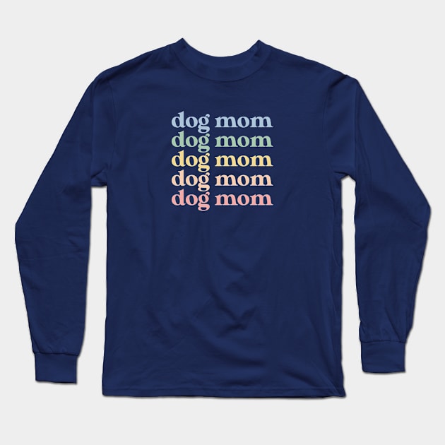 Dog Mom Gift Retro Dog Mom Long Sleeve T-Shirt by kmcollectible